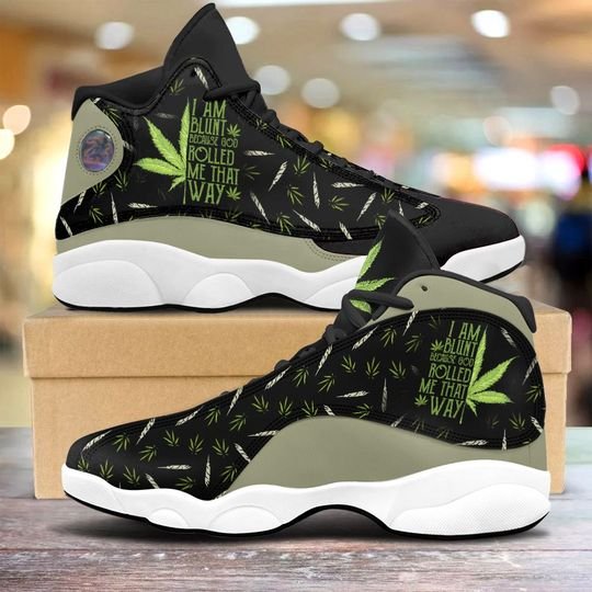 Im Blunt Because God Rolled Me That Way Air Jordan 13 Sneakers Im Blunt Because God Rolled Me That Way Air Jordan 13 Sneakers
