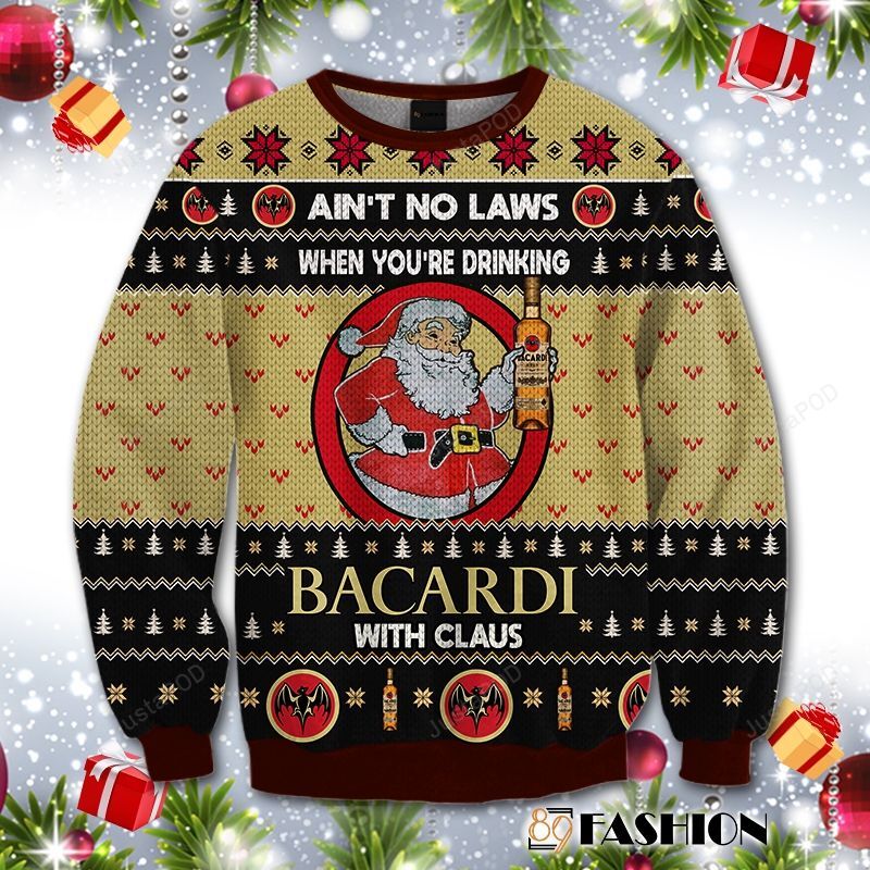 Ain?t No Laws When You Drink Bacardi With Claus Ugly Christmas Sweater Ain?t No Laws When You Drink Bacardi With Claus Ugly Christmas Sweater
