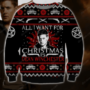 All I Want For Christmas Is Dean Winchester Ugly Christmas Sweater