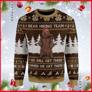 Bear Hiking Team We Will Get There When We Get There Ugly Christmas Sweater