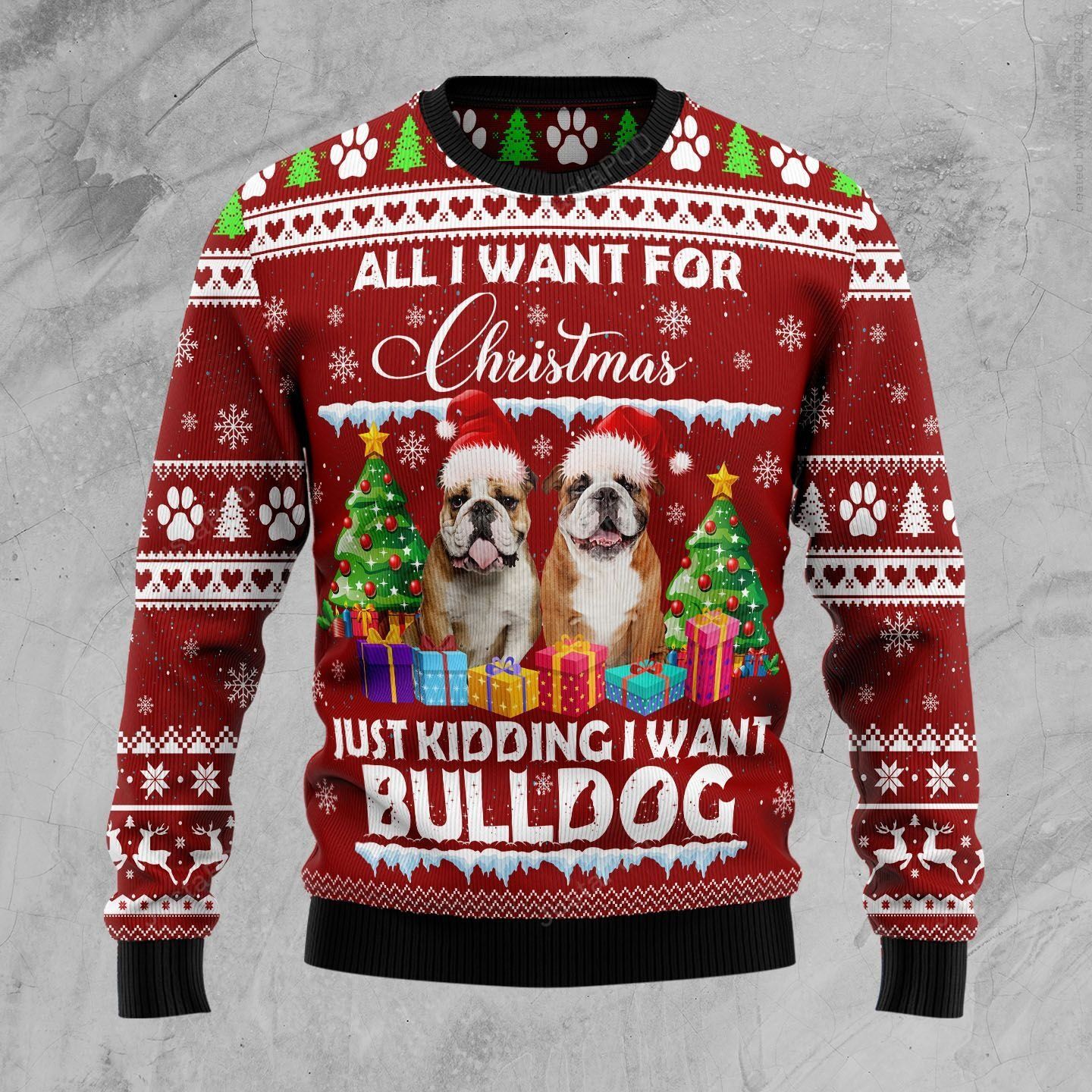 Bulldog Is All I Want For Xmas Ugly Christmas Sweater Bulldog Is All I Want For Xmas Ugly Christmas Sweater