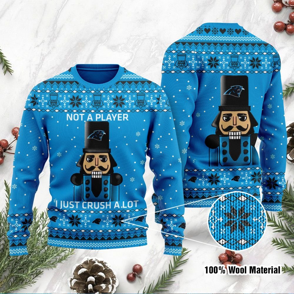 Carolina Panthers I Am Not A Player I Just Crush Alot Ugly Christmas Sweater Carolina Panthers I Am Not A Player I Just Crush Alot Ugly Christmas Sweater