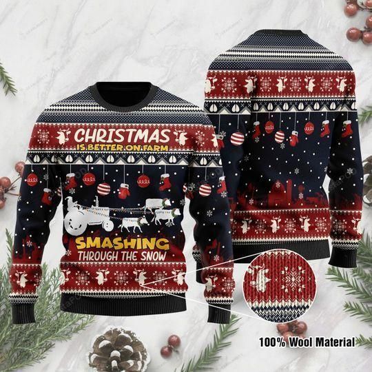 Christmas Is Better On Farm Smashing Through The Snow For Farmer Ugly Christmas Sweater Christmas Is Better On Farm Smashing Through The Snow For Farmer Ugly Christmas Sweater