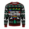 Christmas Make The Yuletide Gay Pride For Unisex Ugly Christmas Sweater
