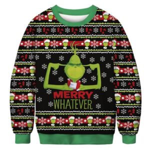 Christmas The Grinch Merry Whatever For Unisex Ugly Christmas Sweater