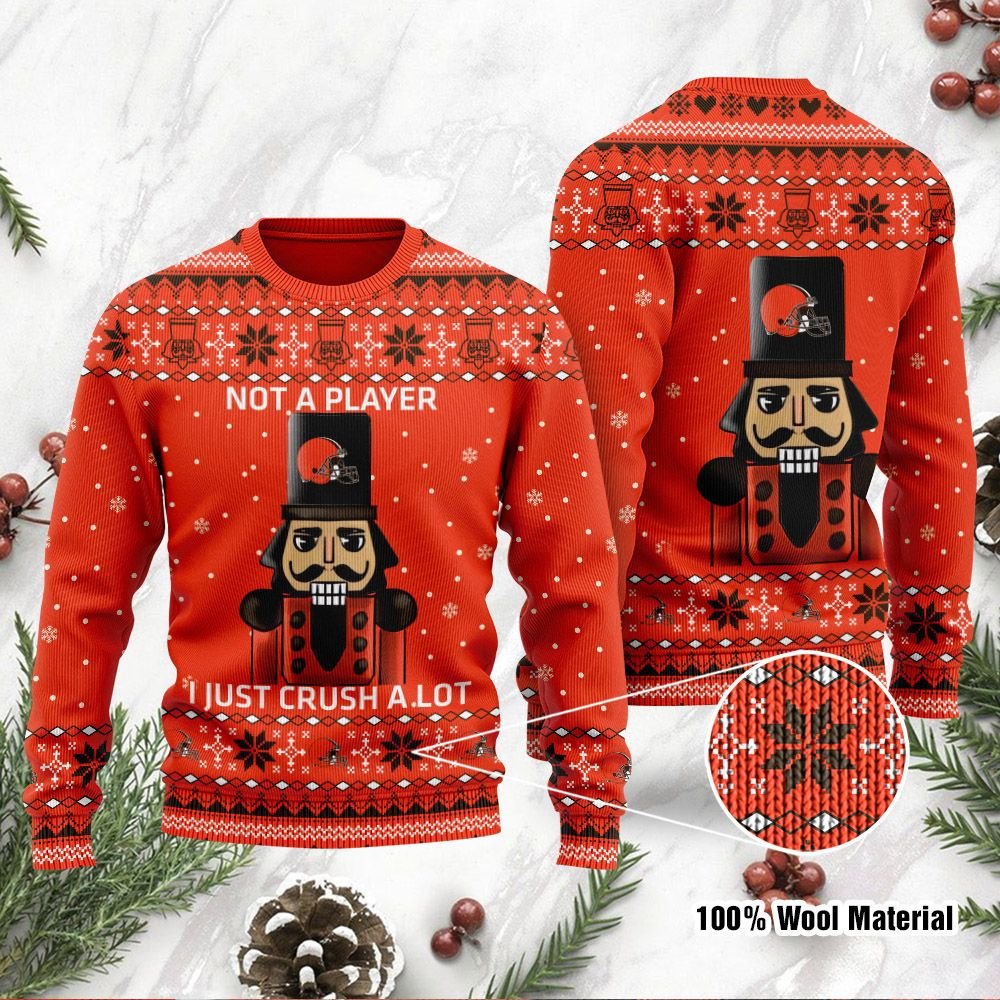 Cleveland Browns I Am Not A Player I Just Crush Alot Ugly Christmas Sweater Cleveland Browns I Am Not A Player I Just Crush Alot Ugly Christmas Sweater