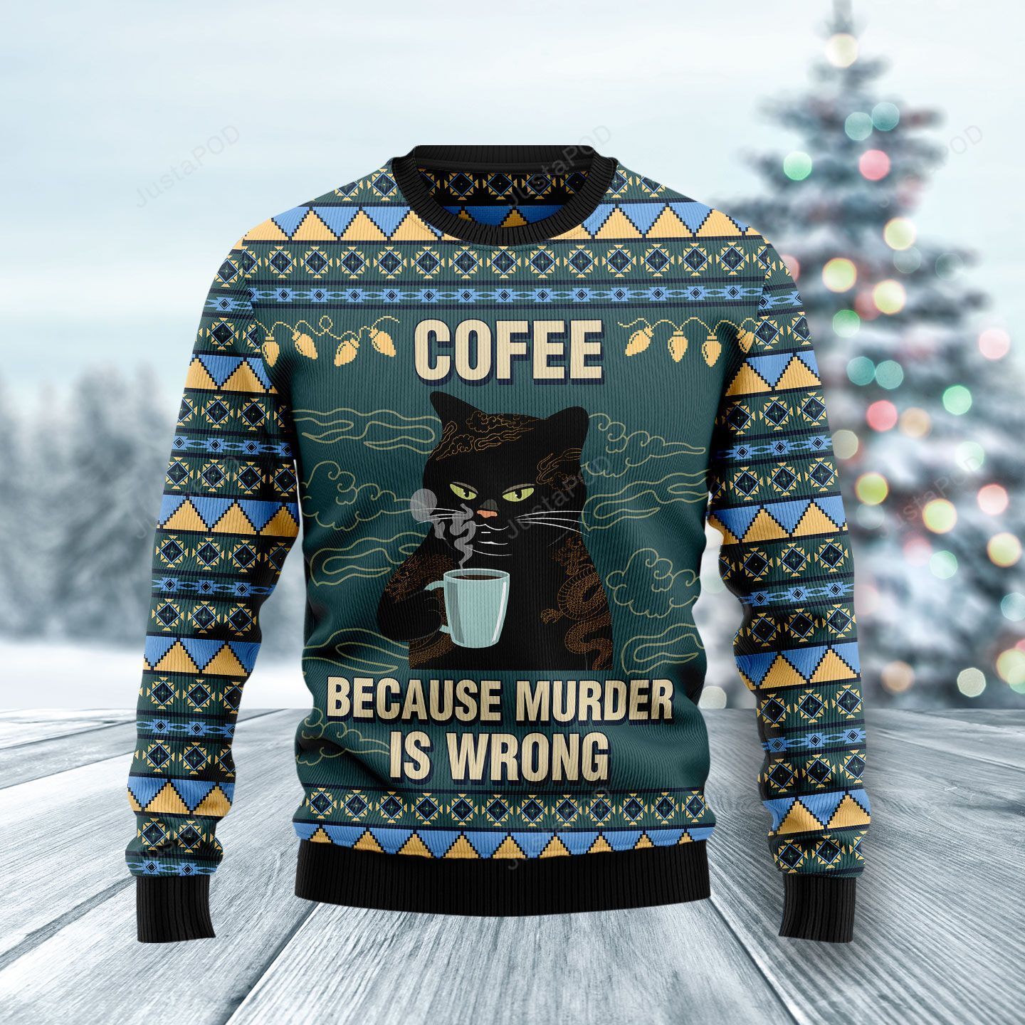 Coffee Cat Because Murder Is Wrong Ugly Christmas Sweater Coffee Cat Because Murder Is Wrong Ugly Christmas Sweater
