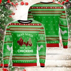 Dear Santa Just Bring Chickens Ugly Christmas Sweater