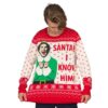 Elf Buddy Santa I Know Him Ugly Christmas Sweater