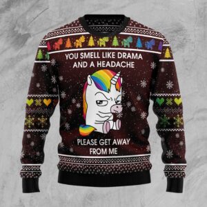 Funny Unicorn Rainbow You Smell Like Drama And A Headache Ugly Christmas Sweater