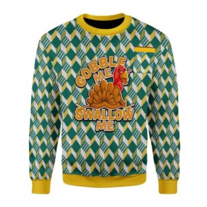 Gobble Me Swallow Me Ugly Sweater