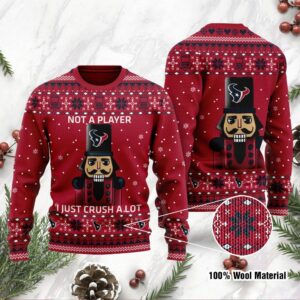 Houston Texans I Am Not A Player I Just Crush Alot Ugly Christmas Sweater