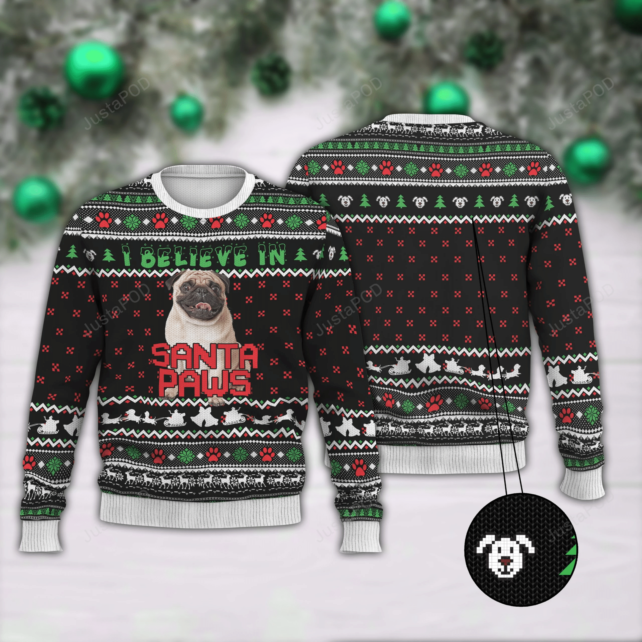 I Believe In Santa Paws Ugly Christmas Sweater I Believe In Santa Paws Ugly Christmas Sweater