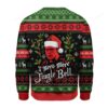 I Need More Jingle Bell Ugly Christmas Sweater