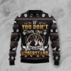 If You Don?t Own One You?ll Never Understand Boston Terrier Ugly Christmas Sweater