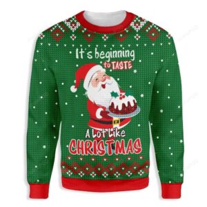 It’s Beginning To Taste A Lot Like Christmas Santa Claus Baking Ugly Christmas Sweater