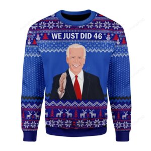Joe Biden We Just Did Ugly Christmas Sweater