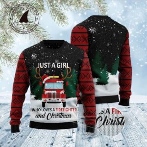 Just A Girl Who Loves Firefighter And Christmas Christmas Ugly Sweater