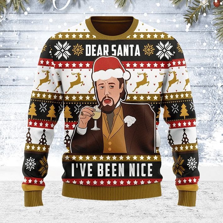 Leonardi Dicaprio Meme Dear Santa I?ve Been Nice Ugly Christmas Sweater Leonardi Dicaprio Meme Dear Santa I?ve Been Nice Ugly Christmas Sweater