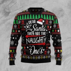 Merry Christmas Dear Santa They Are Naughty One?s Ugly Christmas Sweater