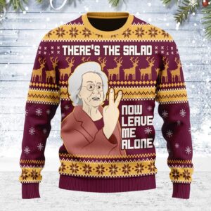 Merry Christmas Gearhomies There’s The Salad Now Leave Me Alone Ugly Christmas Sweater