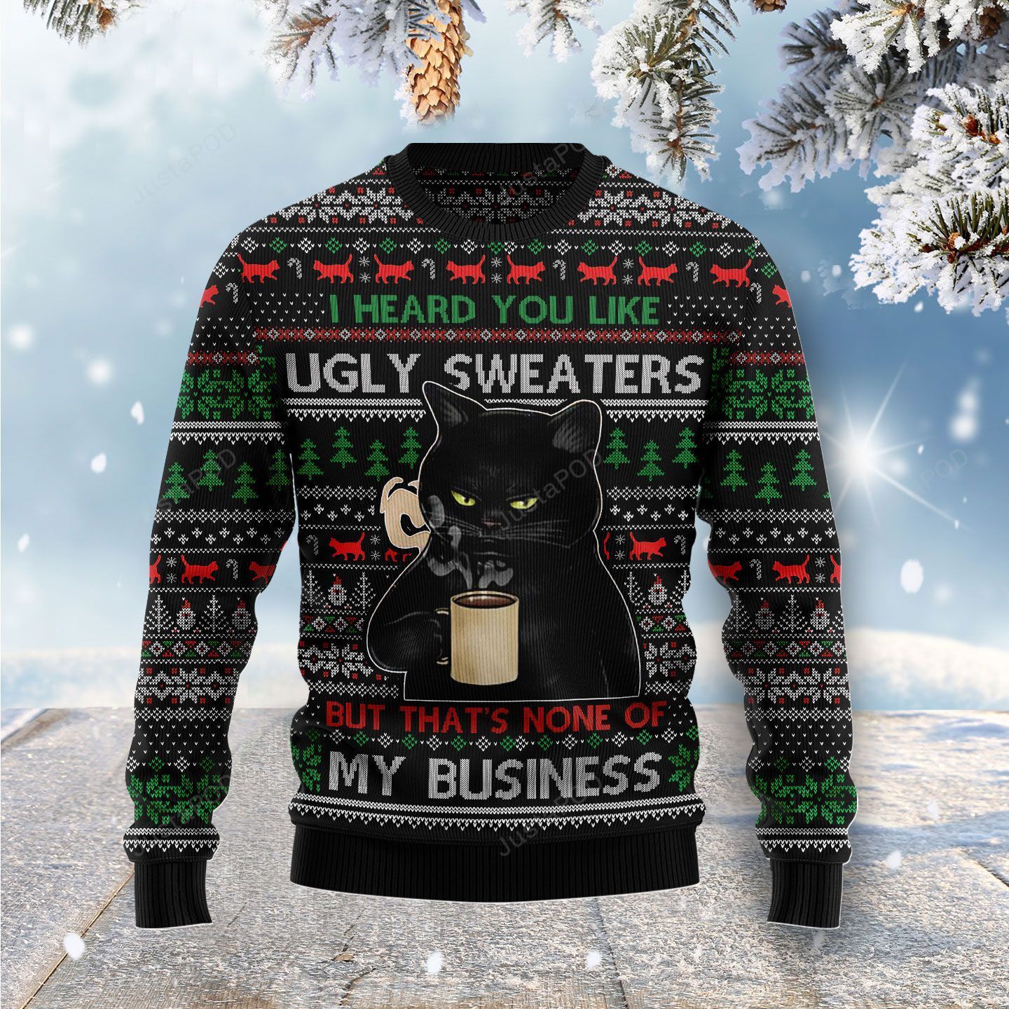 None Of My Business Black Cat Ugly Christmas Sweater None Of My Business Black Cat Ugly Christmas Sweater