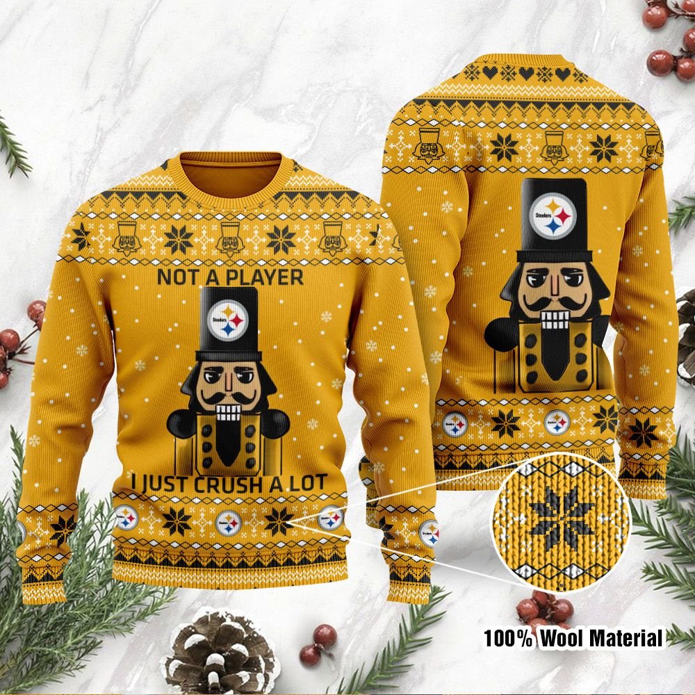 Pittsburgh Steelers I Am Not A Player I Just Crush Alot Ugly Christmas Sweater Pittsburgh Steelers I Am Not A Player I Just Crush Alot Ugly Christmas Sweater
