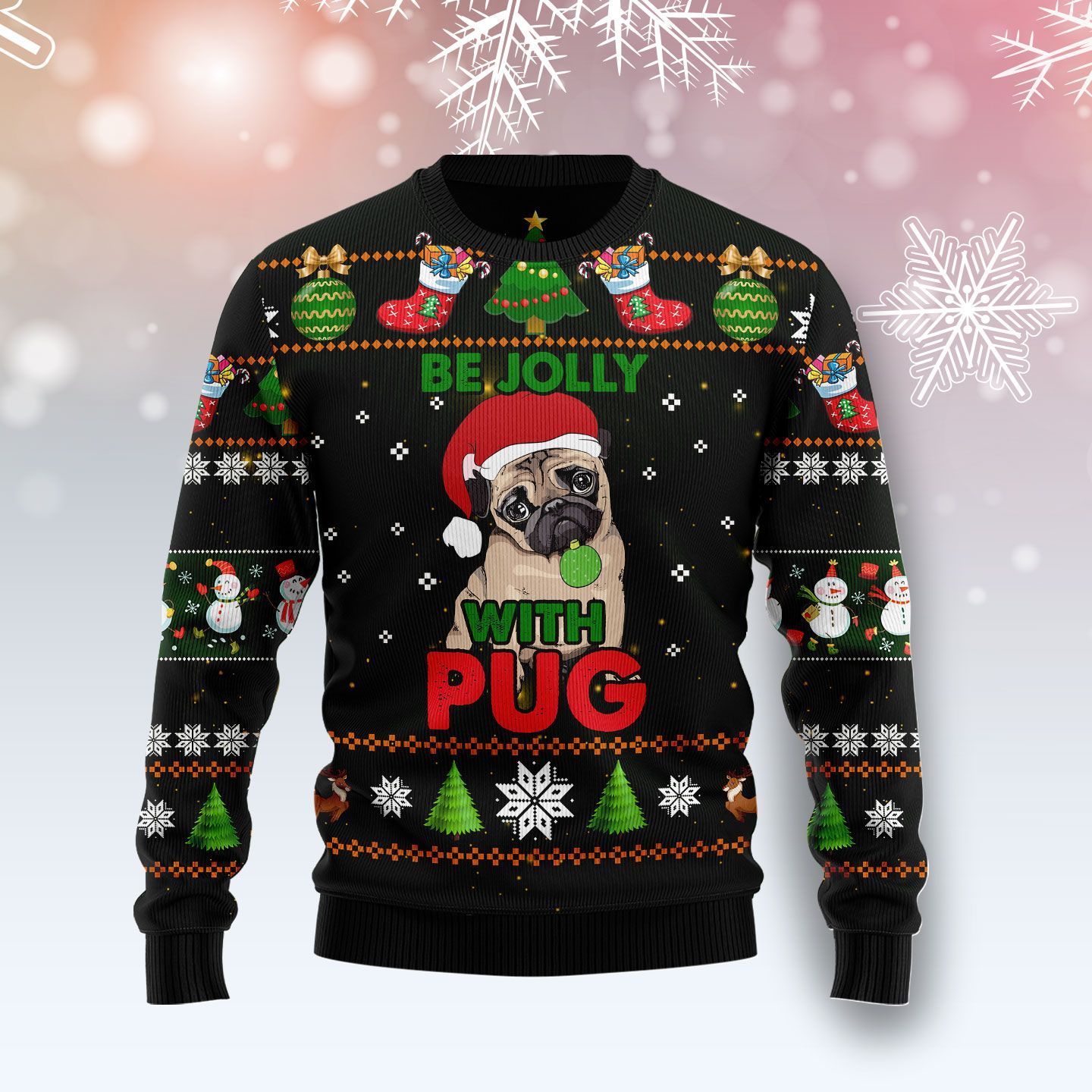 Pug Be Jolly Ugly Christmas Sweater Pug Be Jolly Ugly Christmas Sweater