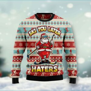 Santa Claus Ski You Later Haters Ugly Christmas Sweater