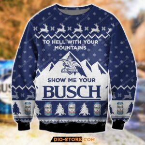 Show Me Your Busch To Hell With Your Mountains Pattern For Unisex Ugly Christmas Sweater
