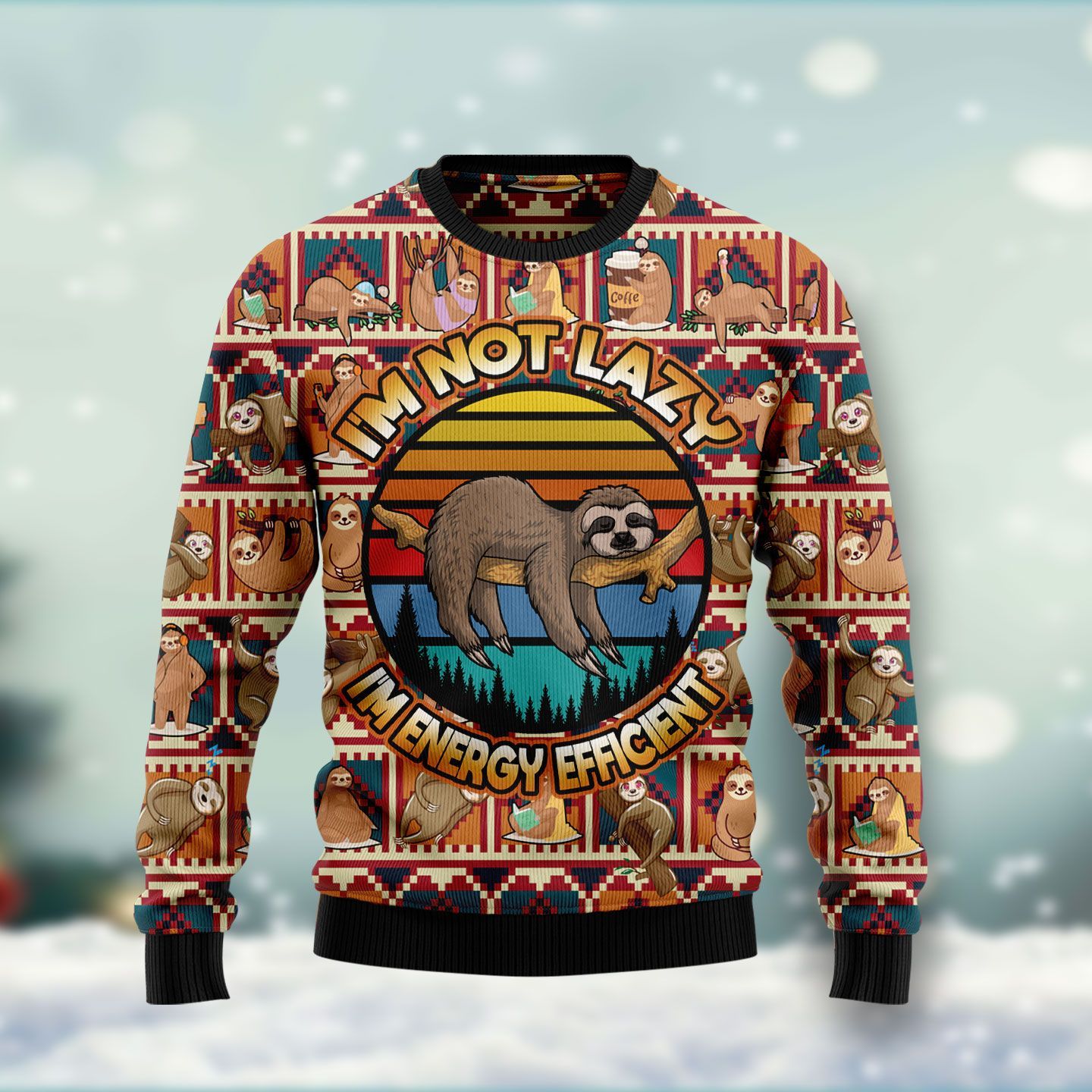 Sloth I’m Not Lazy I’m Energy Efficient Ugly Christmas Sweater Sloth I’m Not Lazy I’m Energy Efficient Ugly Christmas Sweater