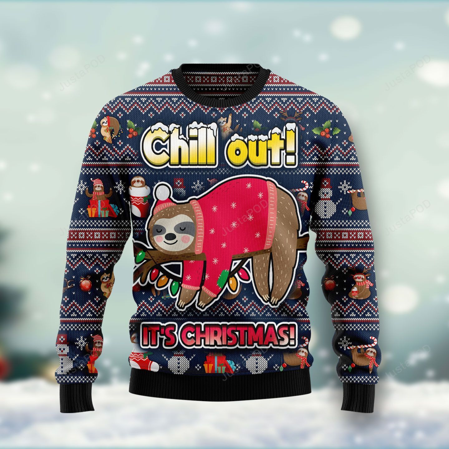 Sloth Santa Chill Out Is Christmas Ugly Christmas Sweater Sloth Santa Chill Out Is Christmas Ugly Christmas Sweater