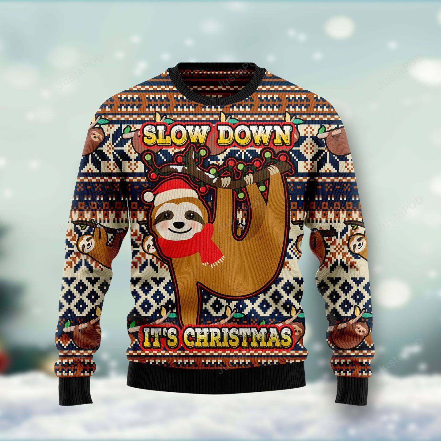 Sloth Slow Down Its Christmas Ugly Christmas Sweater Sloth Slow Down Its Christmas Ugly Christmas Sweater
