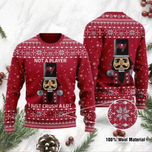 Tampa Bay Buccaneers I Am Not A Player I Just Crush Alot Ugly Christmas Sweater
