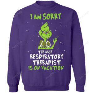 The Grinch I Am Sorry The Nice Respiratory Therapist Is On Vacation Ugly Christmas Sweater