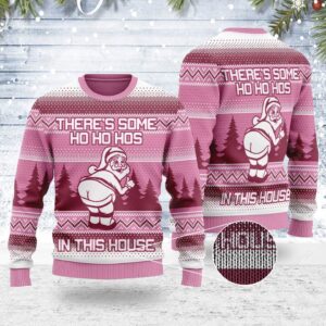 There’s Some Ho Ho Hos In This House Ugly Christmas Sweater