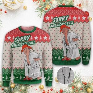 Trump Sorry Mericas Full For Unisex Ugly Christmas Sweater