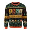 We Trust In Science Ugly Christmas Sweater