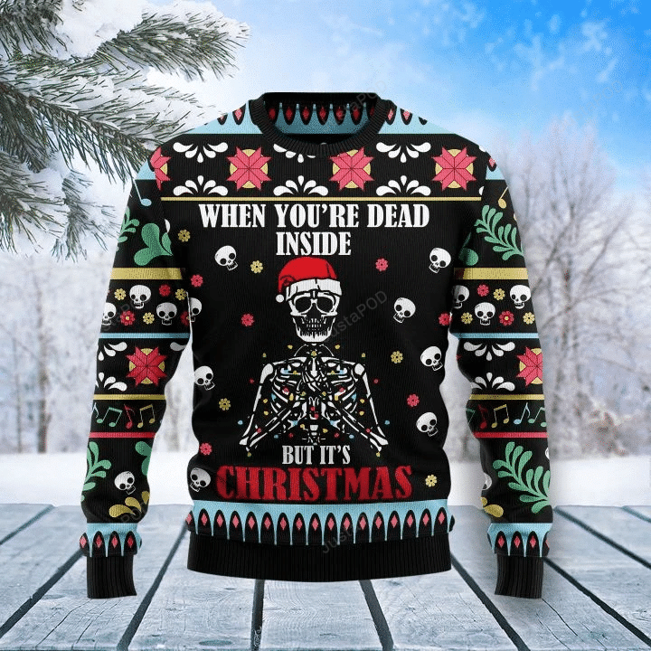 When You’re Dead Inside But It’s Christmas Skeleton Ugly Christmas Sweater When You’re Dead Inside But It’s Christmas Skeleton Ugly Christmas Sweater