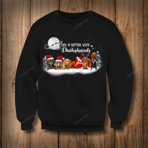 X-Mas Santa Claus Reindeer Snow Life Is Better With Dachshunds For Men Women Ugly Christmas Sweater