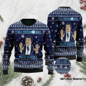 Yall Mothackas Need Science Ugly Sweater